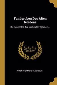 Fundgruben Des Alten Nordens