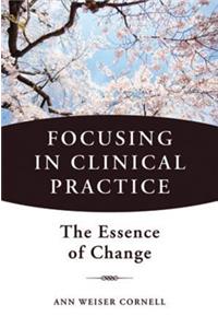 Focusing in Clinical Practice