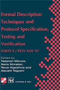 Formal Description Techniques and Protocol Specification, Testing and Verification