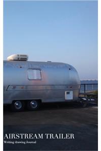 AirStream Trailer Drawing Journal: Airstream Trailer Drawing Journal