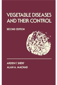 Vegetable Diseases and Their Control