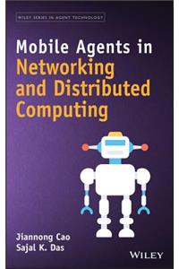 Mobile Agents in Networking and Distributed Computing