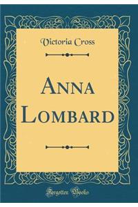 Anna Lombard (Classic Reprint)
