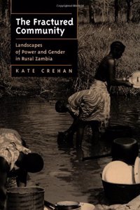 Fractured Community - Landscapes of Power & Gender in Rural Zambia (Paper) (Perspectives on Southern Africa)