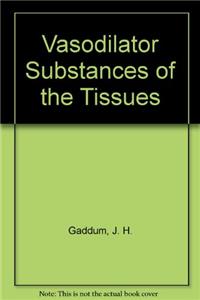 Vasodilator Substances of the Tissues
