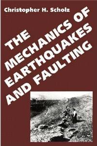 The Mechanics of Earthquakes and Faulting