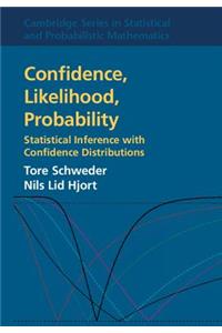 Confidence, Likelihood, Probability