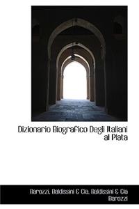 Dizionario Biografico Degli Italiani Al Plata