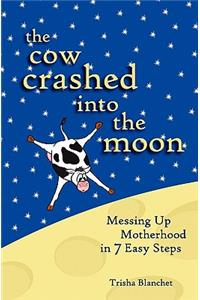 Cow Crashed into the Moon
