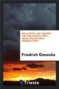 Die Mystik Joh. Baptist Van Helmonts (1577-1644)