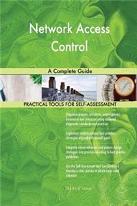 Network Access Control A Complete Guide