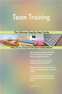 Team Training The Ultimate Step-By-Step Guide