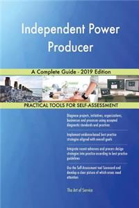 Independent Power Producer A Complete Guide - 2019 Edition