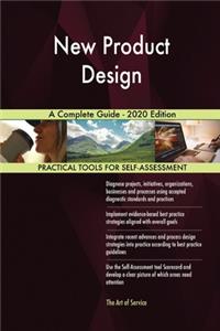 New Product Design A Complete Guide - 2020 Edition