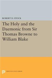 The Holy and the Daemonic from Sir Thomas Browne to William Blake