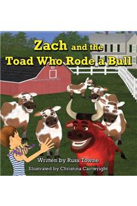 Zach and the Toad Who Rode a Bull