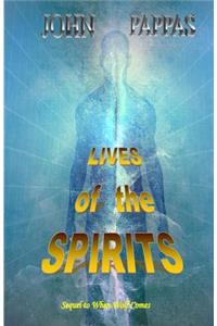 Lives of the Spirits