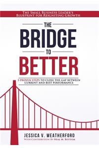 Bridge to Better