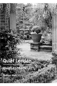 Quiet London: Quiet Corners