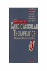 Cardiovascular Therapeutics: A Companion to Braunwald's Heart Disease