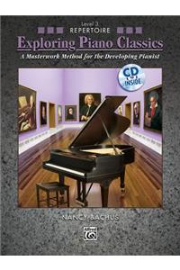 Exploring Piano Classics Repertoire, Bk 3