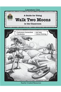 Guide for Using Walk Two Moons in the Classroom