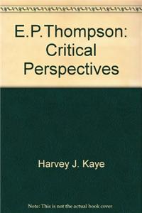 E.P. Thompson Critical Perspectives
