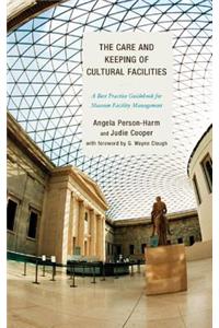 The Care and Keeping of Cultural Facilities