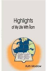 Highlights of My Life with Rom