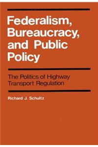 Federalism, Bureaucracy, and Public Policy, 8