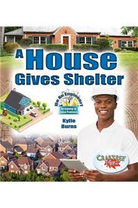 A House Gives Shelter