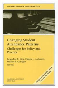 Changing Student Attendance Patterns: Challenges for Policy and Practice