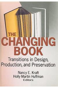 The Changing Book: Transitions in Design, Production, and Preservation