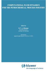 Computational Fluid Dynamics for the Petrochemical Process Industry