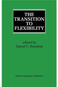 Transition to Flexibility