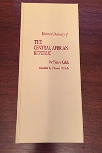 Historical Dictionary of the Central African Republic