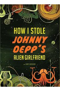 How I Stole Johnny Depps Alien Girlfriend