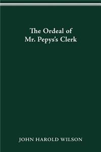 The Ordeal of Mr. Pepys's Clerk