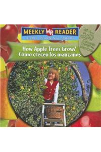 How Apple Trees Grow / Cómo Crecen Los Manzanos