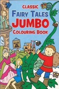 Classic Fairy Tales: Jumbo Colouring Book