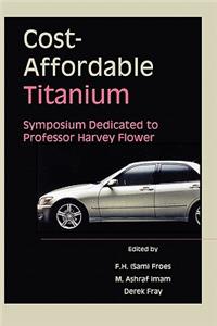 Cost–Affordable Titanium