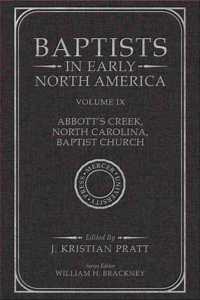 Baptists in Early North America--Abbott's Creek, North Carolina, Baptist Church