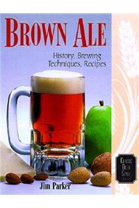 Brown Ale: History, Brewing Techniques, Recipes