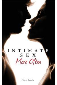 Intimate Sex More Often