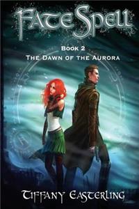 Fatespell: The Dawn of the Aurora