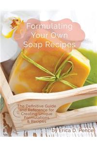 Formulating Your Own Soap Recipes