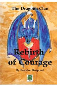 The Dragon Clan: Rebirth of Courage