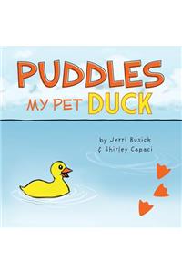Puddles My Pet Duck