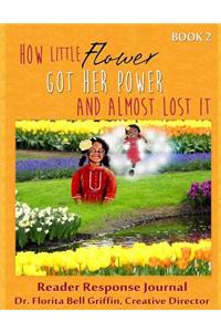 How Little Flower Got Her Power And Almost Lost It