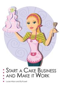 Start a Cake Business and Make it Work